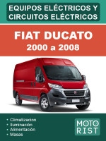Fiat Ducato (Фиат Дукато). Электрооборудование и электросхемы. Модели с 2000 по 2008 год, оборудованные бензиновыми и дизельными двигателями
