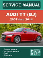 Audi TT (Ауди ТТ). Руководство по ремонту, инструкция по эксплуатации. Модели с 2007 по 2014 год, оборудованные бензиновыми и дизельными двигателями
