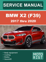 BMW X2 (БМВ Икс2). Руководство по ремонту, инструкция по эксплуатации. Модели с 2017 по 2020 год, оборудованные бензиновыми двигателями