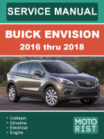 Buick Envision (Бьюик Энвижн). Руководство по ремонту, инструкция по эксплуатации. Модели с 2016 по 2018 год, оборудованные бензиновыми двигателями