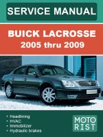 Buick LaCrosse (Бьюик Лакросс). Руководство по ремонту, инструкция по эксплуатации. Модели с 2005 по 2009 год, оборудованные бензиновыми двигателями