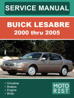 Buick LeSabre (Бьюик ЛЕ Сабре). Руководство по ремонту, инструкция по эксплуатации. Модели с 2000 по 2005 год, оборудованные бензиновыми двигателями