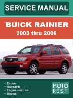 Buick Rainier (Бьюик Рейнир). Руководство по ремонту, инструкция по эксплуатации. Модели с 2003 по 2006 год, оборудованные бензиновыми двигателями