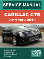 Cadillac CTS (Кадиллак ЦТС). Руководство по ремонту, инструкция по эксплуатации. Модели c 2011 по 2013 год, оборудованные бензиновыми двигателями