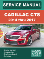 Cadillac CTS (Кадиллак ЦТС). Руководство по ремонту, инструкция по эксплуатации. Модели c 2014 по 2017 год, оборудованные бензиновыми двигателями