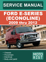Ford E-Series (Форд Е-Серии). Руководство по ремонту, инструкция по эксплуатации. Модели с 2009 по 2012 год, оборудованные бензиновыми двигателями