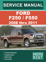 Ford F250 /  F550 (Форд Ф250 /  Ф550). Руководство по ремонту, инструкция по эксплуатации. Модели с 2008 по 2011 год, оборудованные бензиновыми двигателями