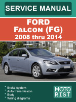 Ford Falcon (Форд Фалкон). Руководство по ремонту, инструкция по эксплуатации. Модели с 2008 по 2014 год, оборудованные бензиновыми двигателями