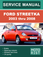 Ford StreetKa (Форд СтритКа). Руководство по ремонту, инструкция по эксплуатации. Модели с 2003 по 2008 год, оборудованные бензиновыми  двигателями