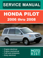 Honda Pilot (Хонда Пилот). Руководство по ремонту, инструкция по эксплуатации. Модели с 2006 по 2008 год, оборудованные бензиновыми двигателями
