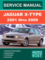 Jaguar X-Type (Ягуар Икс-Тайп). Руководство по ремонту, инструкция по эксплуатации. Модели с 2001 по 2009 год, оборудованные бензиновыми двигателями