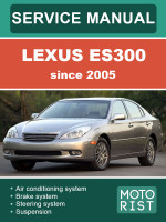 Lexus ES300 (Лексус ЕС300). Руководство по ремонту, инструкция по эксплуатации. Модели с 2005 года, оборудованные бензиновыми двигателями