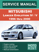 Mitsubishi Lancer Evolution IV / V (Митсубиси Лансер Эволюшн IV / V). Руководство по ремонту, инструкция по эксплуатации. Модели с 1996 по 2000 год, оборудованные бензиновыми двигателями