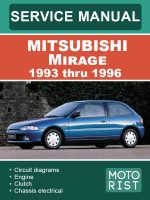 Mitsubishi Mirage (Митсубиши Мираж). Руководство по ремонту, инструкция по эксплуатации. Модели с 1993 по 1996 год, оборудованные бензиновыми двигателями