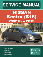 Nissan Sentra (Ниссан Сентра). Руководство по ремонту, инструкция по эксплуатации. Модели c 2007 по 2012 год, оборудованные бензиновыми двигателями