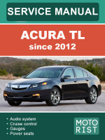 Acura TL (Акура ТЛ). Руководство по ремонту, инструкция по эксплуатации. Модели с 2012 года, оборудованные бензиновыми двигателями
