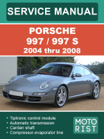 Porsche 997 / 997 S (Порше 997 / 997 С). Руководство по ремонту, инструкция по эксплуатации. Модели c 2004 по 2008 год выпуска, оборудованные бензиновыми двигателями