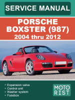 Porsche Boxster (Порше Бокстер). Руководство по ремонту, инструкция по эксплуатации. Модели c 2004 по 2012 год выпуска, оборудованные бензиновыми двигателями