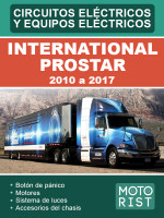 International ProStar (Интернешнл ПроСтар). Электросхемы и электрооборудование. Модели с 2010 по 2017 год выпуска, оборудованные дизельными двигателями